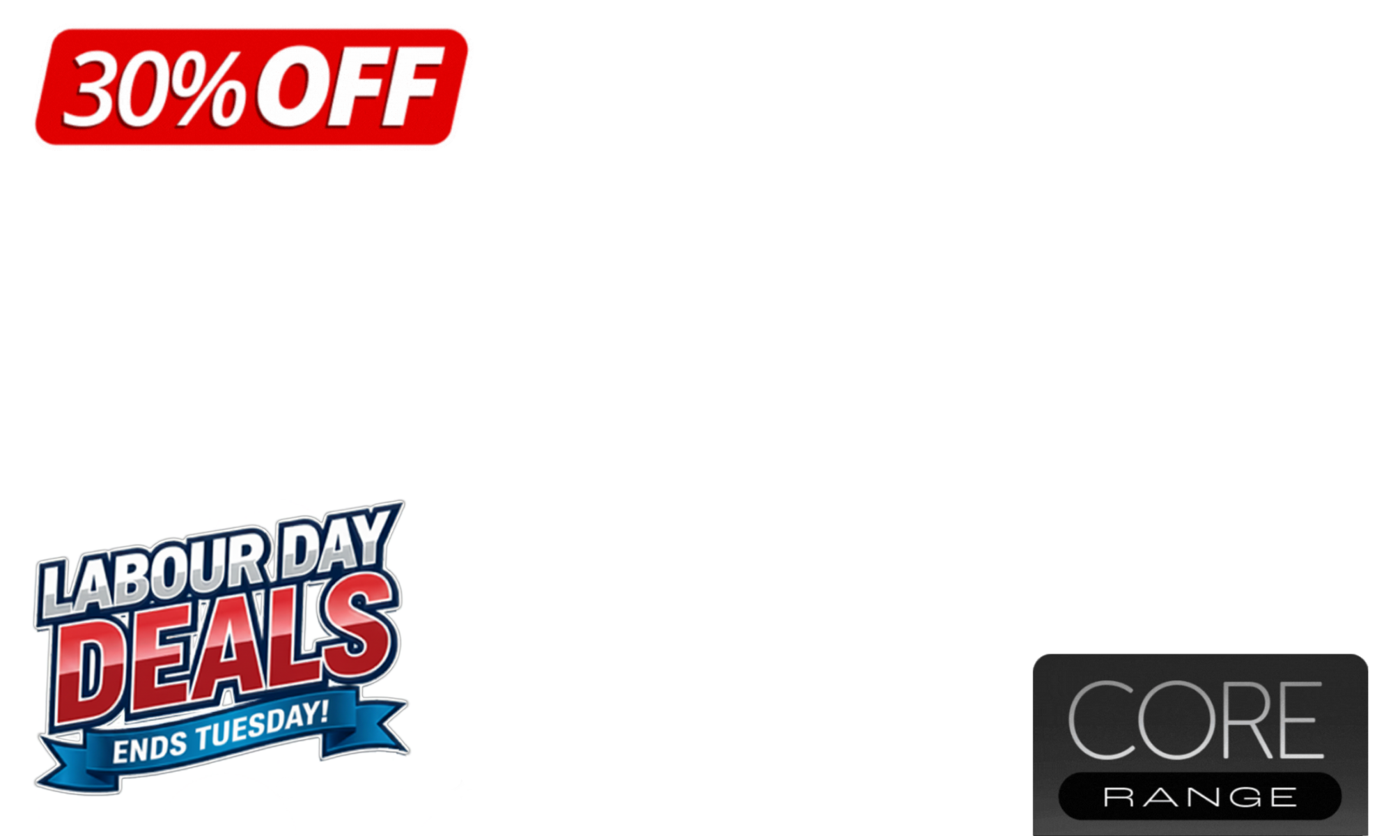 <span><b>Complete the Look. </b></span>Save <span><b>30% on ALL Core Accessories</b></span> this Labour Weekend! Block the wind, hide the neighbours, and look damn good doing it. One week only.<i> T's & C's Apply. Ends Monday.</i>