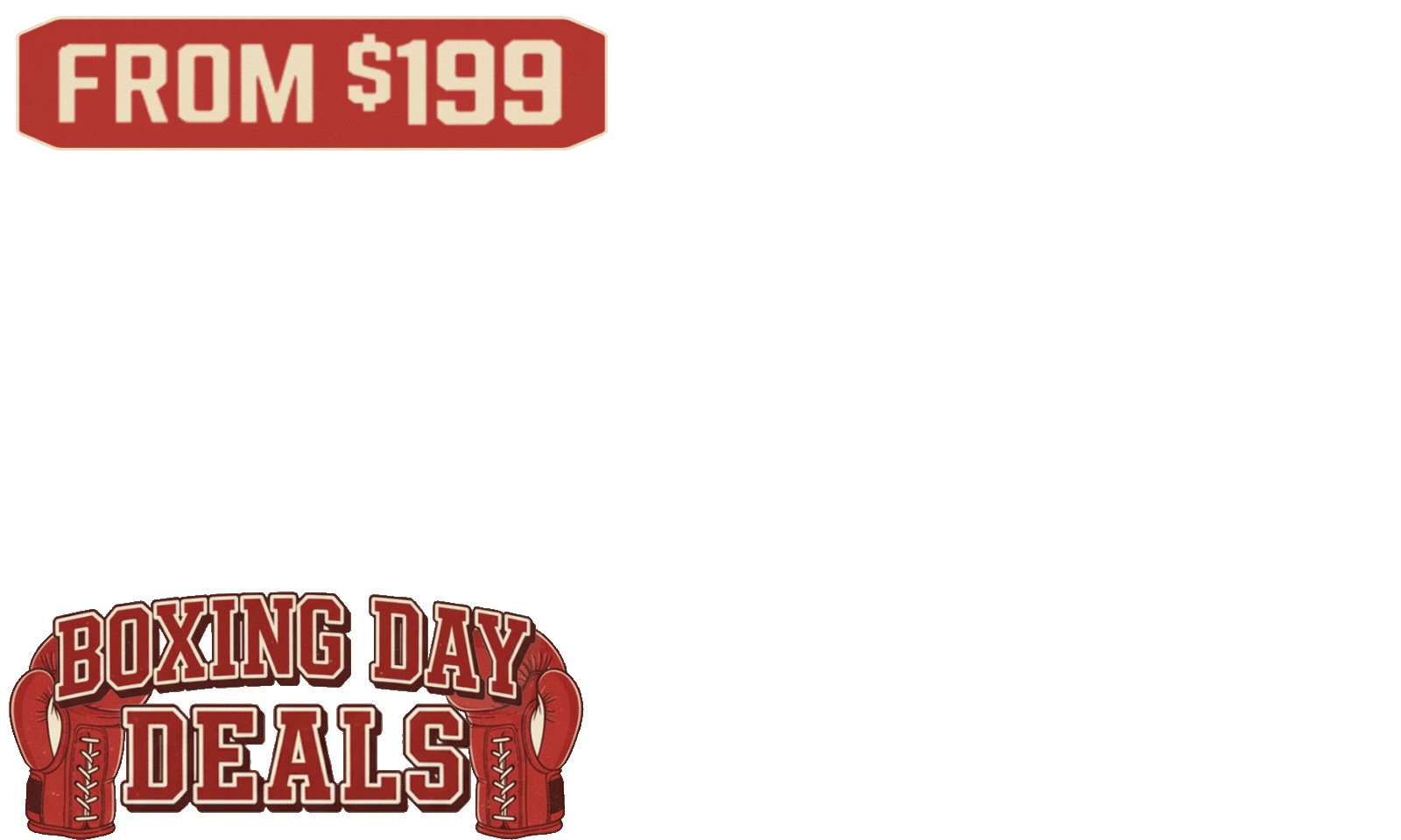 <b> 🥊🔥 Boxing Day Deals are here</b>. Big hits on prices. <b>All Headboards starting from $199.</b> <i>T's &amp; C's Apply.</i>