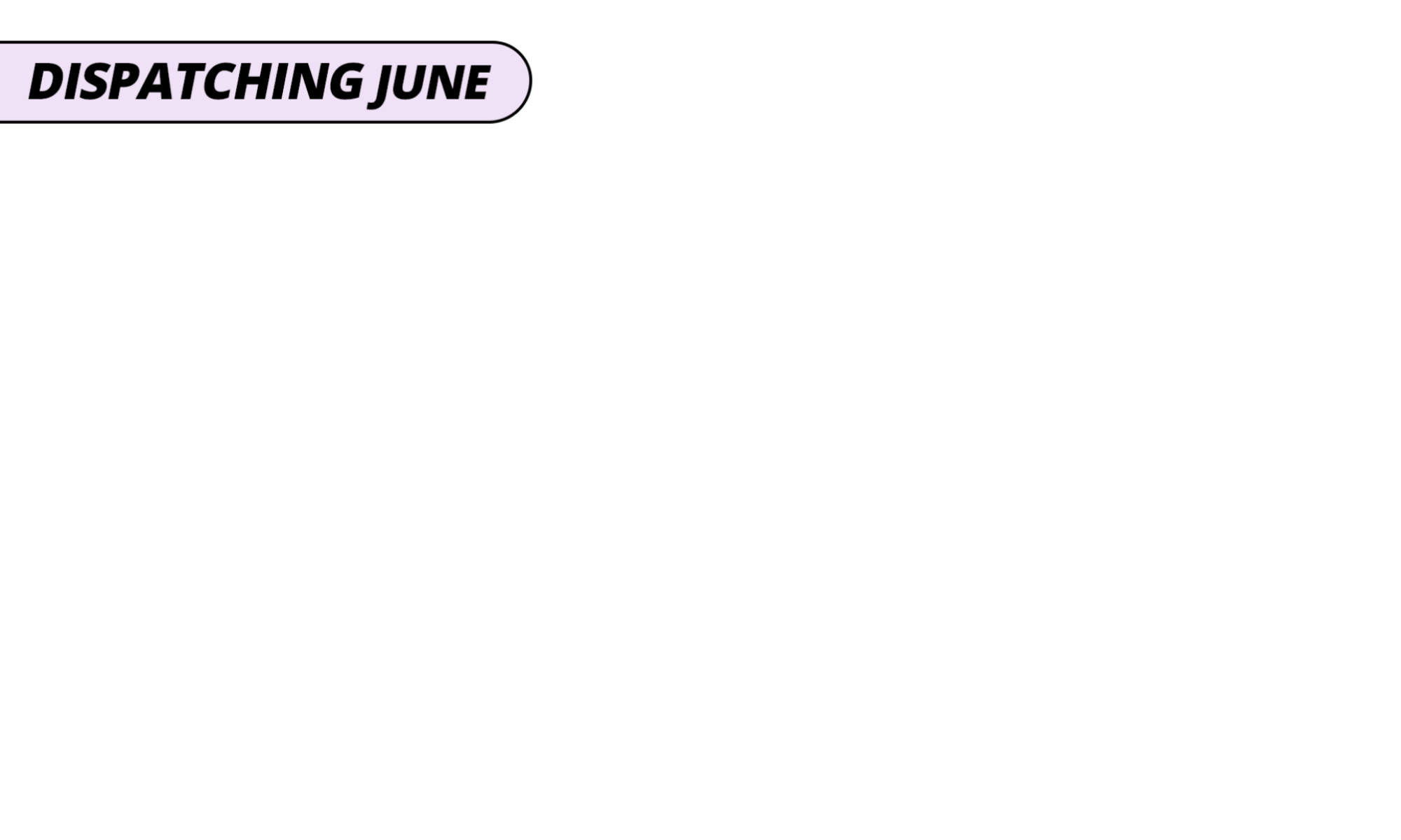 <b>Dispatching June!</b>