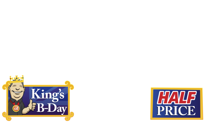 <strong>King’s Birthday Super Deals – HALF PRICE on Selected Items! </strong>Enjoy royal savings on your favourite picks. <span>Ends Midnight Monday 2nd June. </span>