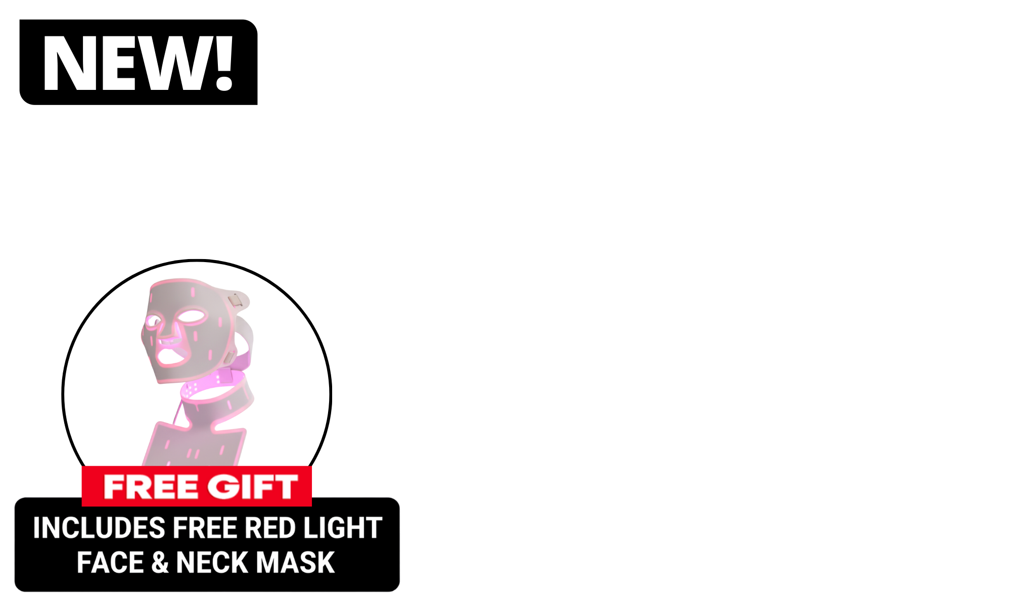 <span><b>New year. New you. New glow. </b></span><span>New </span>Freestanding red light panels plus a <strong>FREE face mask</strong> to kick off 2026 right.